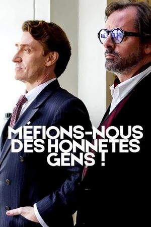 Méfions-nous des honnêtes gens !'s poster