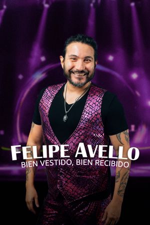 Felipe Avello: Well Dressed, Well Received's poster