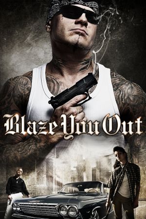 Blaze You Out's poster