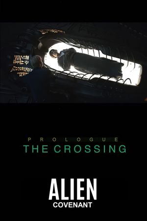 Alien: Covenant - Prologue: The Crossing's poster