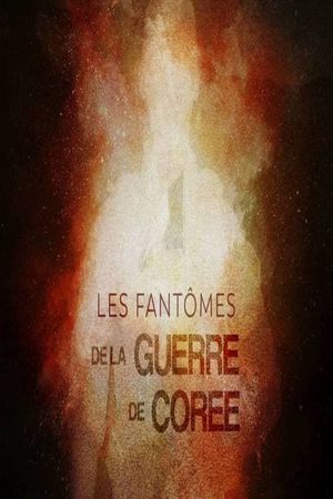 Les fantômes de la guerre de Corée's poster