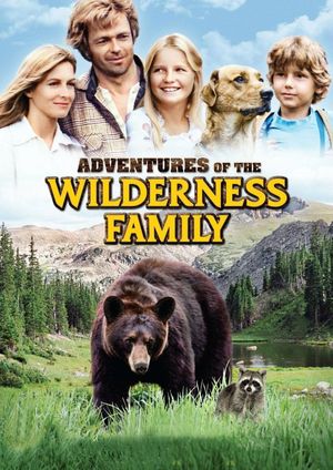 The Adventures of the Wilderness Family's poster