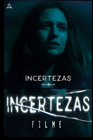 Incertezas's poster