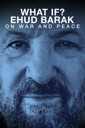 What If? Ehud Barak on War and Peace's poster
