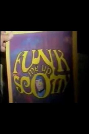 Funk Me Up, Scotty's poster