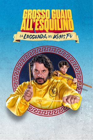 Grosso guaio all'Esquilino - La leggenda del kung fu's poster