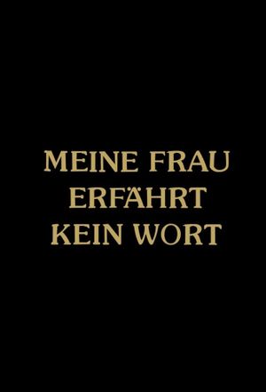 Meine Frau erfährt kein Wort's poster