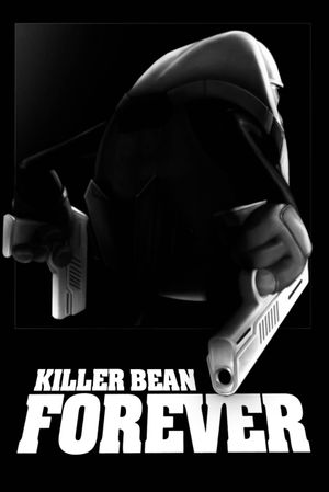 Killer Bean Forever's poster
