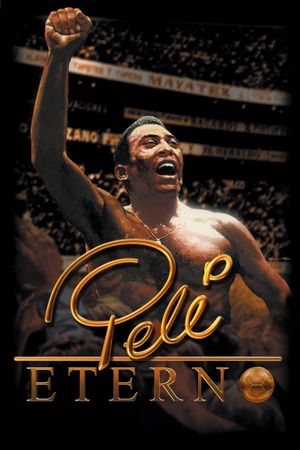 Pele Forever's poster