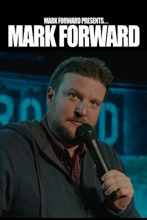 Mark Forward Presents: Mark Forward's poster