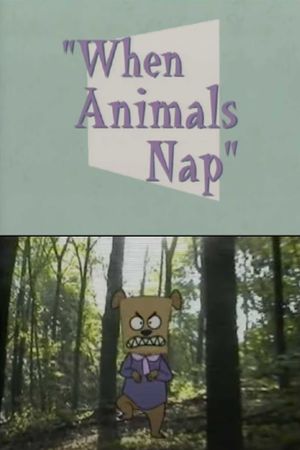 When Animals Nap's poster