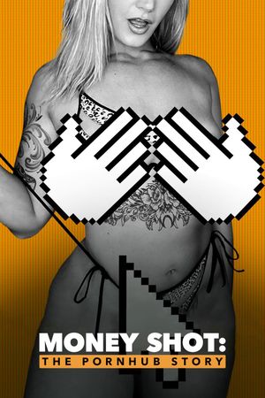 Money Shot: The Pornhub Story's poster