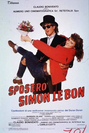 Sposerò Simon Le Bon - Confessioni di una sedicenne innamorata persa dei Duran Duran's poster