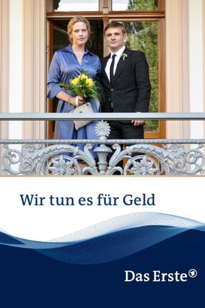 Wir tun es für Geld's poster