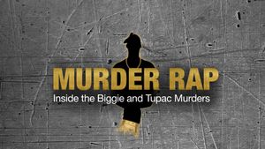 Murder Rap: Inside the Biggie and Tupac Murders's poster