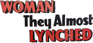 Woman They Almost Lynched's poster