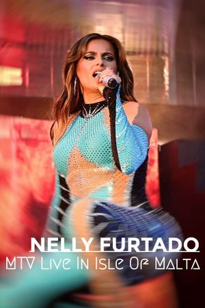 Nelly Furtado: MTV Live In Isle Of Malta 2012's poster