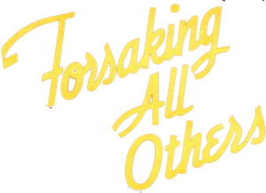 Forsaking All Others's poster