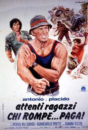 Antonio e Placido - Attenti ragazzi... chi rompe paga's poster