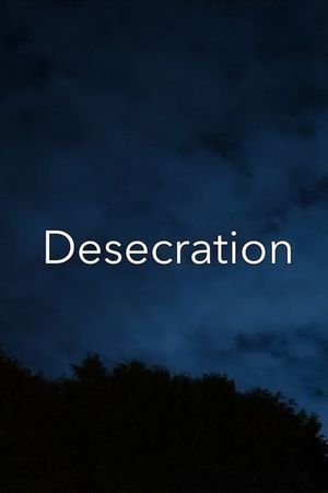 Desecration's poster