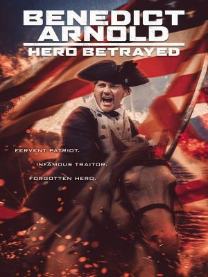 Benedict Arnold: Hero Betrayed's poster