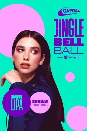 Dua Lipa: Live at Capital's Jingle Bell Ball 2022's poster