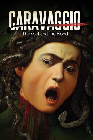 Caravaggio: The Soul and the Blood's poster