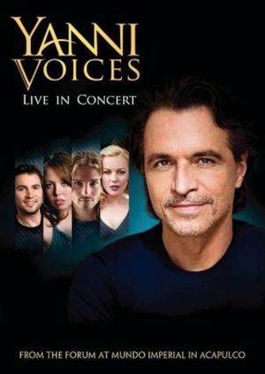 Yanni Voices Live in Concert's poster