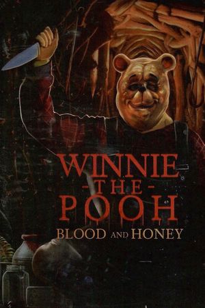 Winnie-the-Pooh: Blood and Honey's poster