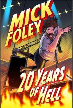 Mick Foley: 20 Years of Hell's poster