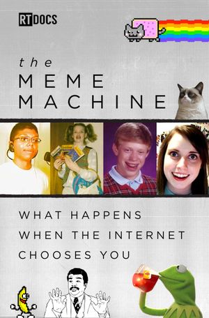 The Meme Machine: What Happens When the Internet Chooses You's poster