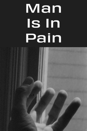 Man Is in Pain's poster