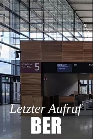 Letzter Aufruf BER's poster