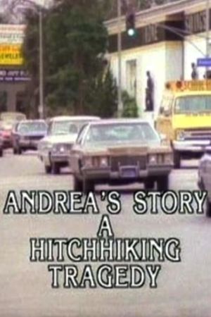 Andrea's Story: A Hitchhiking Tragedy's poster
