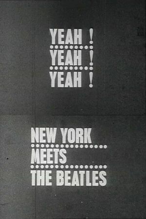 Yeah! Yeah! Yeah! The Beatles in New York's poster