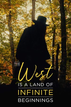 The West is a Land of Infinite Beginnings's poster