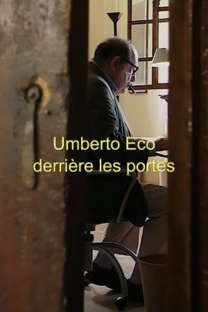 Behind the Doors of Umberto Eco's poster