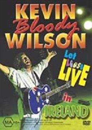 Kevin Bloody Wilson - Let Loose Live In Ireland's poster