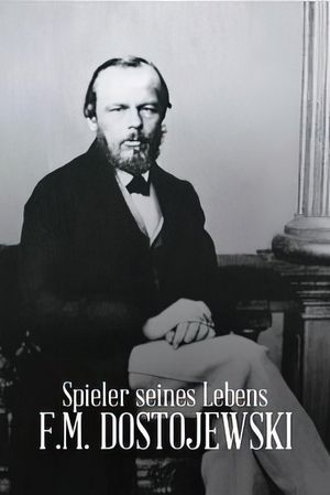 Gambler of his Life - F.M. Dostoyevsky's poster
