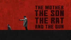 The Mother the Son the Rat and the Gun's poster