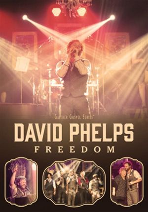 David Phelps: Freedom's poster