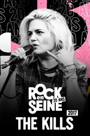 The Kills - Rock en Seine 2017's poster