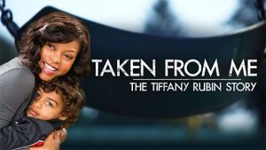 Taken from Me: The Tiffany Rubin Story's poster