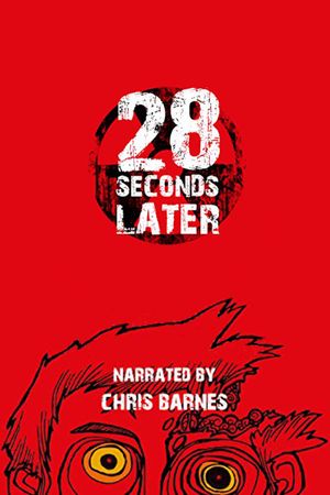 28 Weeks Later: 28 Seconds Later's poster