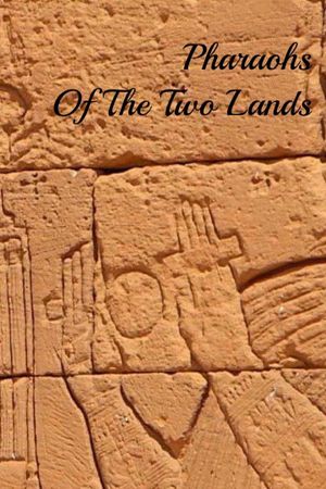 Pharaohs Of The Two Lands's poster image