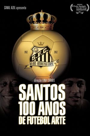Santos 100 Anos de Futebol Arte's poster