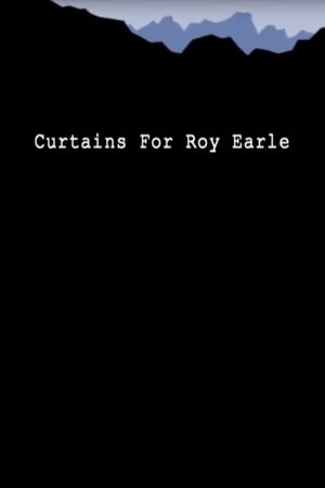Curtains for Roy Earle's poster