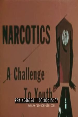 Narcotics: A Challenge to Youth's poster