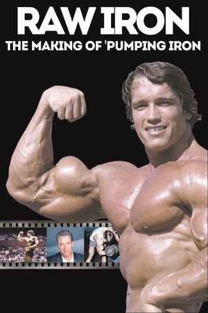 Raw Iron: The Making of 'Pumping Iron''s poster