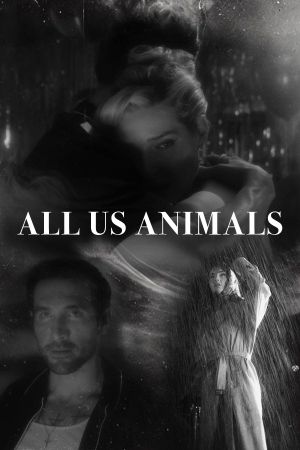 All Us Animals's poster